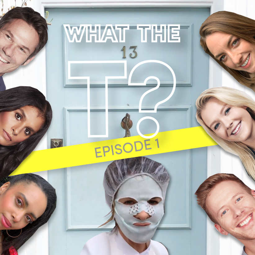 What The T? Episode 1